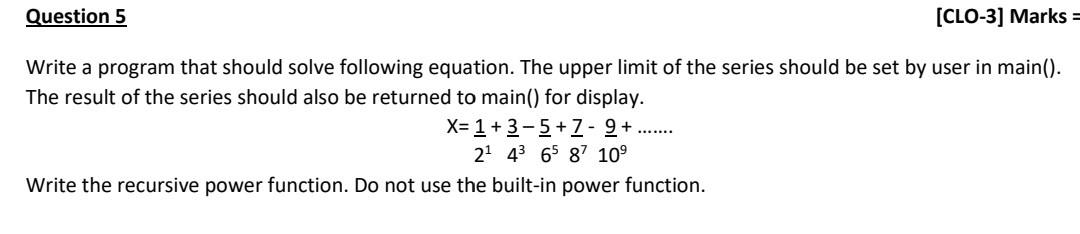 code in C++ Question 5 [CLO-3) Marks = Write a program