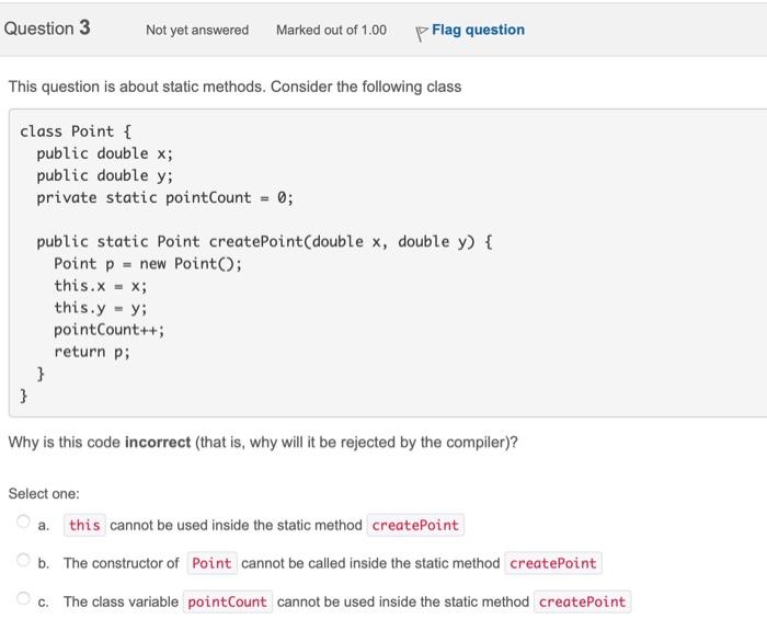  This question is about static methods. Consider the following class class