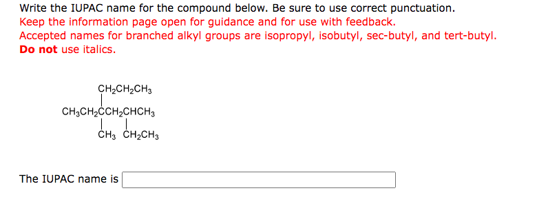 Write the IUPAC name for the compound below. Be sure to