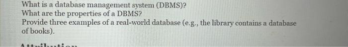  What is a database management system (DBMS)? What are the properties
