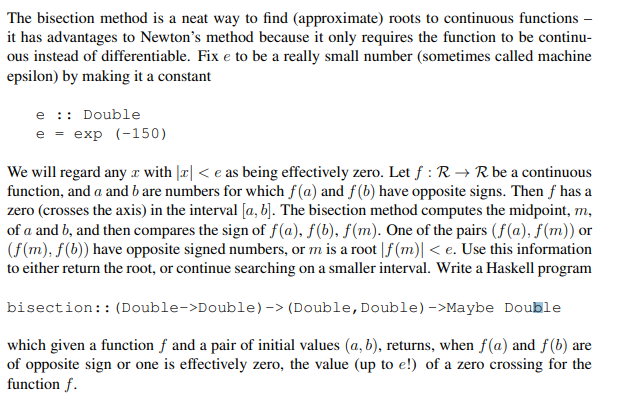 Write a Haskell program for the following: The bisection method is a