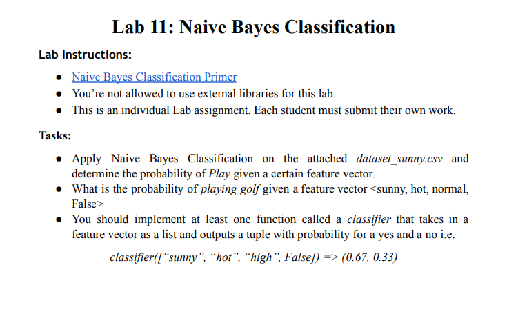 ONLY use math lib and csv as libraries. WRITE NAIVES BAYES CLASSIFIER