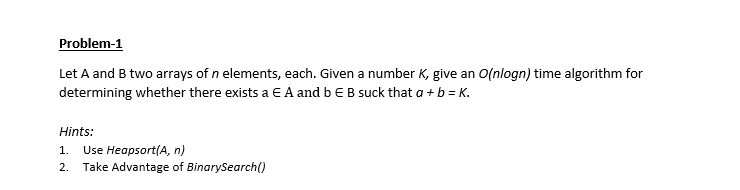 Please use Heapsort in Java. Thanks Problem-1 Let A and B two