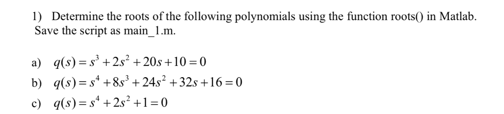 Need help with this for a Matlab script for the following question.