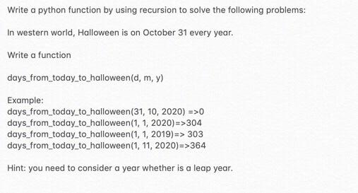  Write a python function by using recursion to solve the following