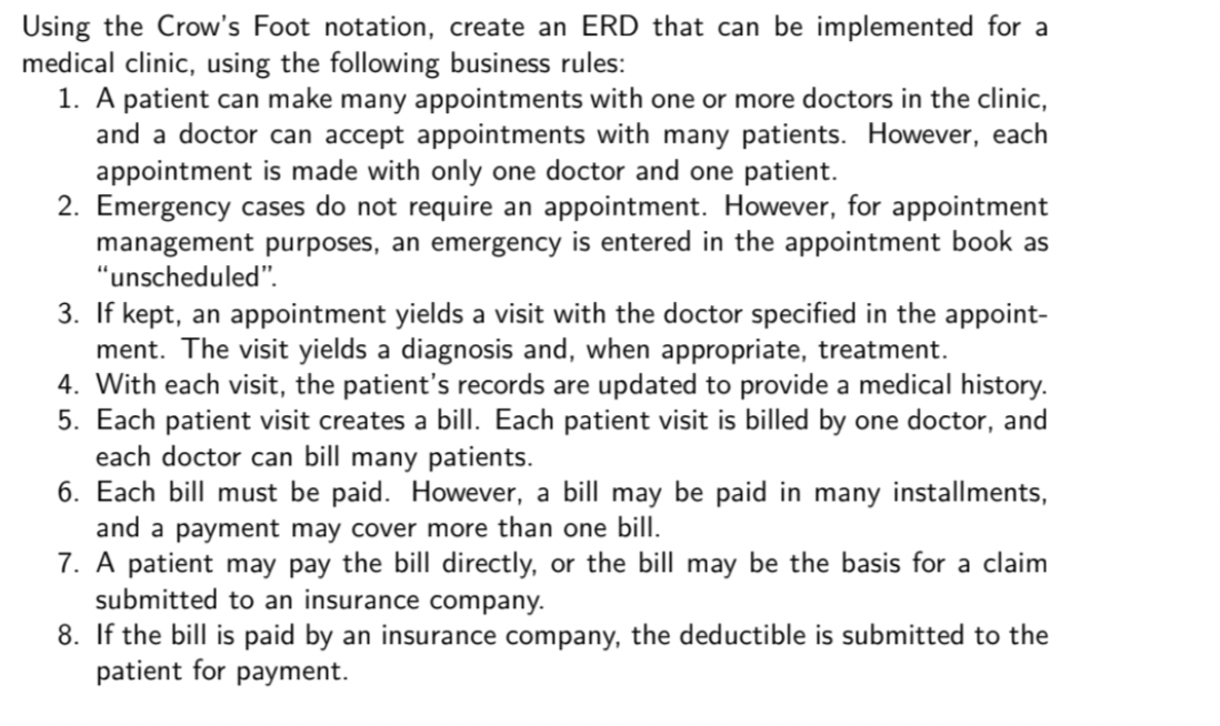  " Using the Crow's Foot notation, create an ERD that can