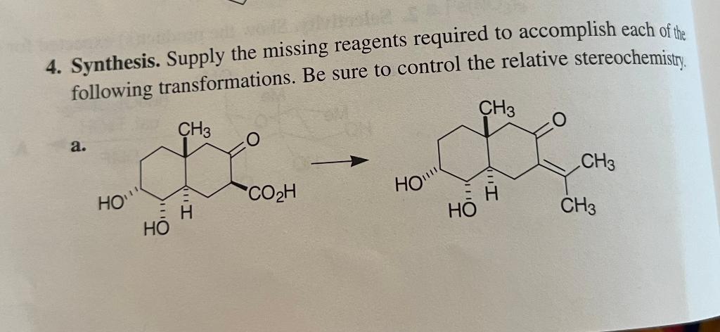  4. Synthesis. Supply the missing reagents required to accomplish each of