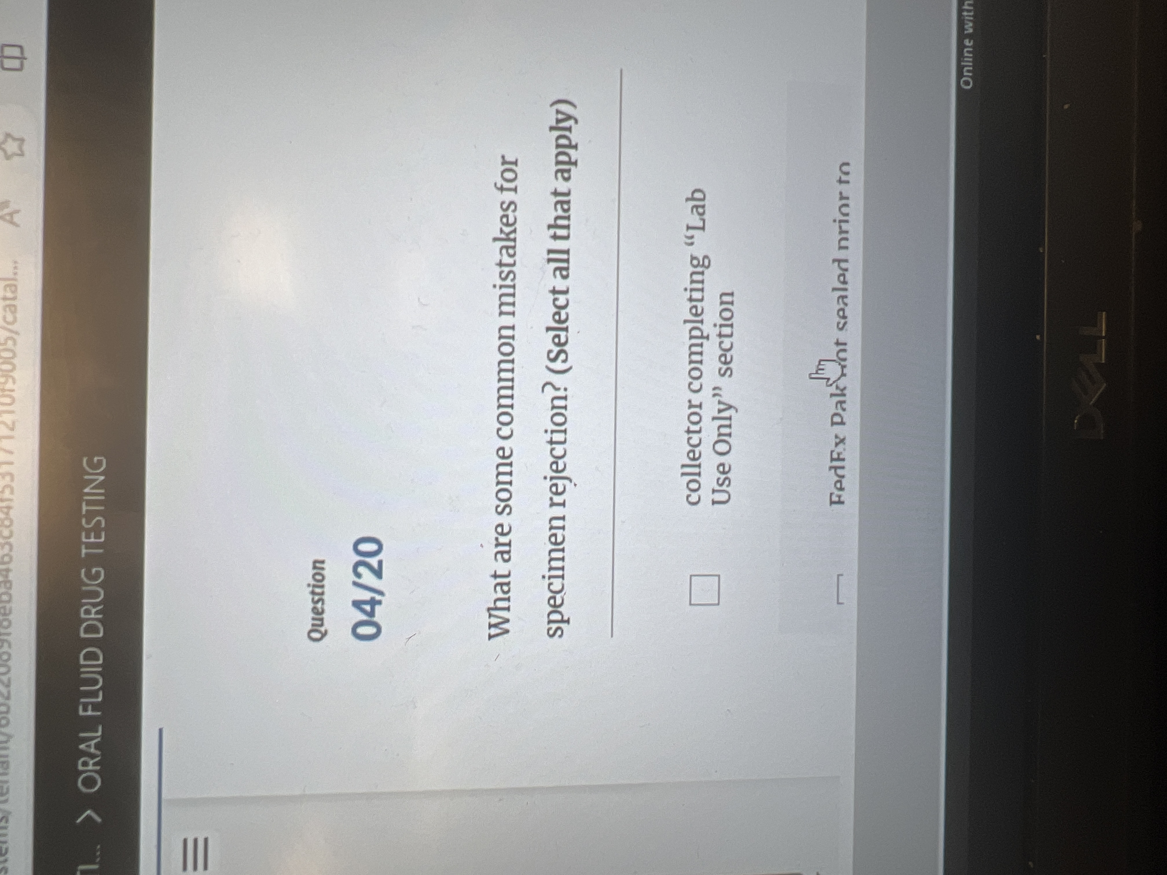  Question 04/20 What are some common mistakes for specimen rejection? (Select