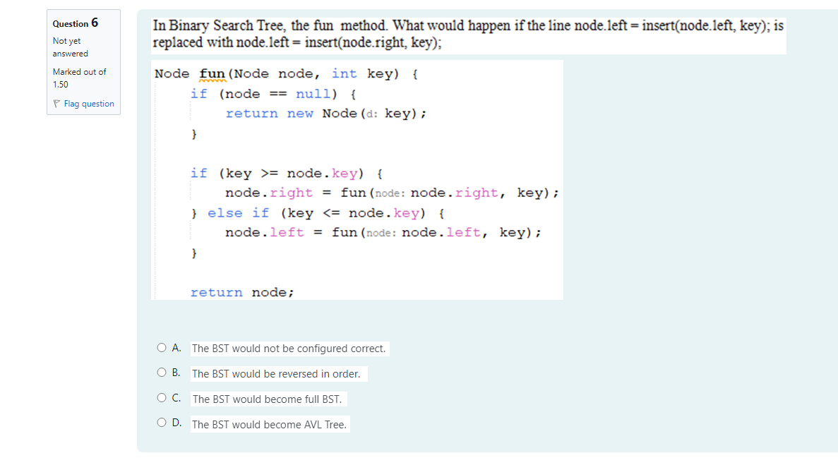  In Binary Search Tree, the fun method. What would happen if