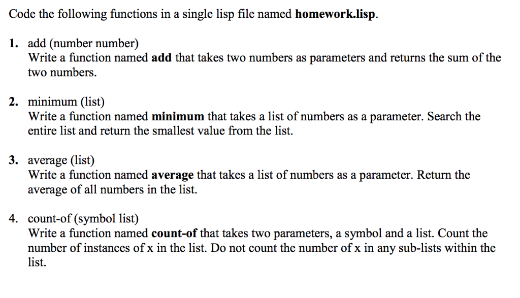  Code the following functions in a single lisp file named homework.lisp.