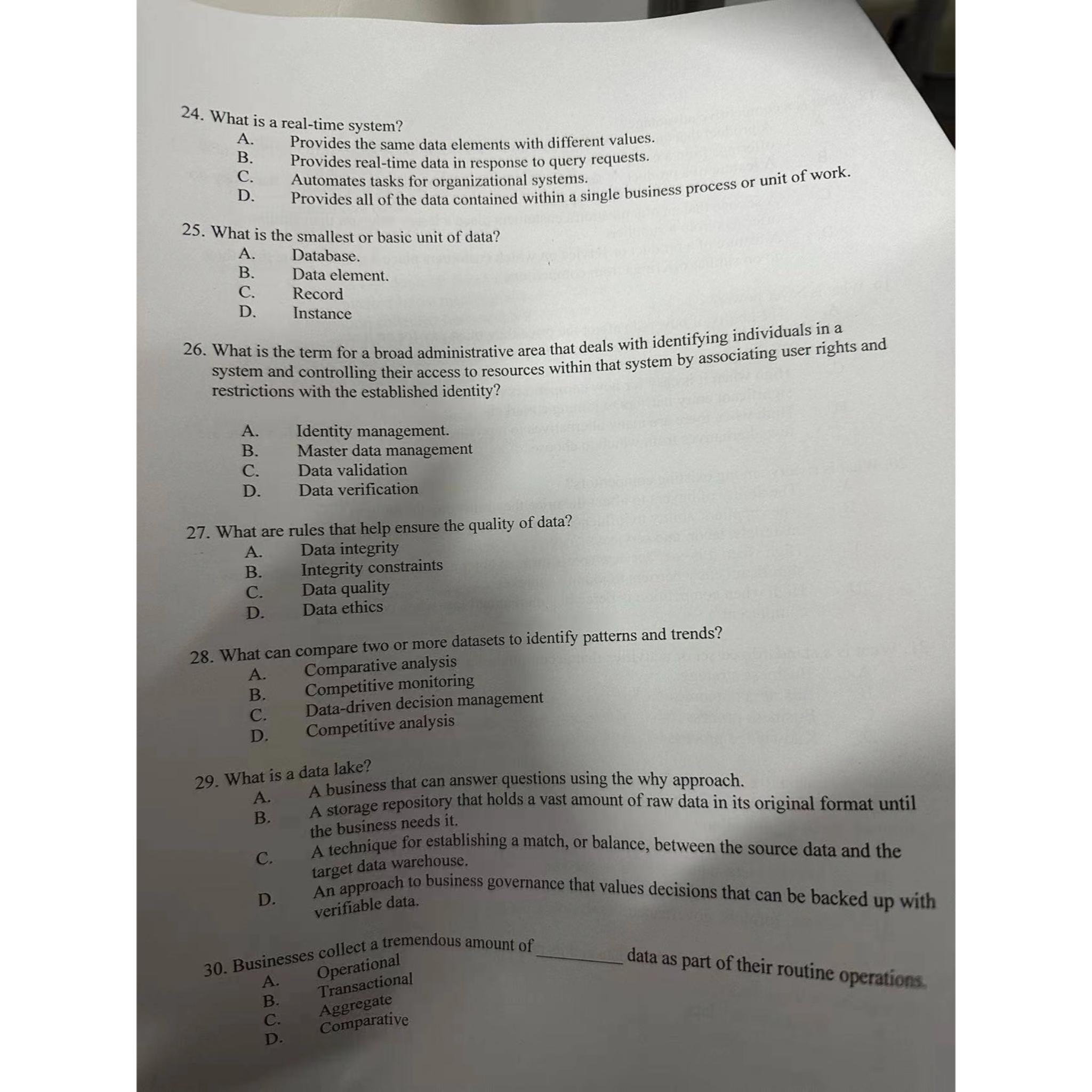  What is a real-time system? A. Provides the same data elements