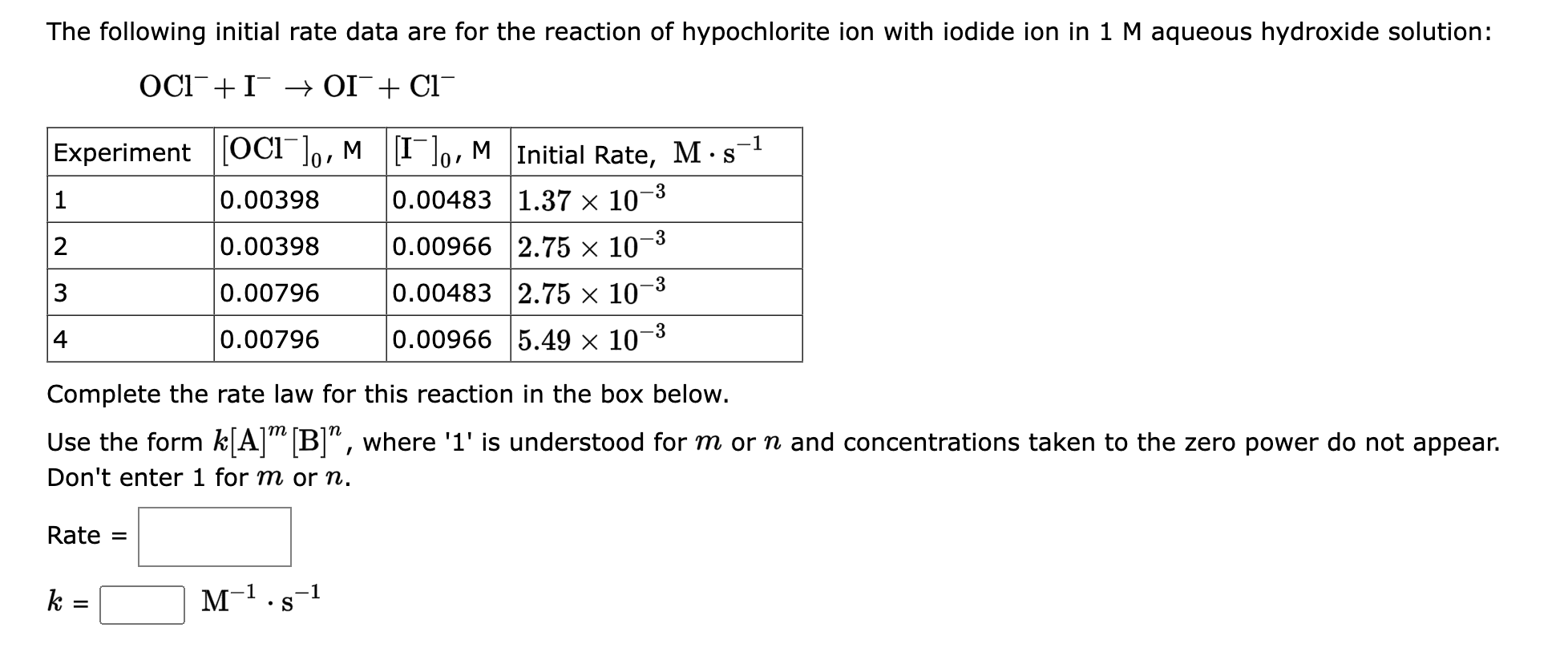 mercury(II) chloride with oxalate ion: 2HgCl2+C2O422Cl+Hg2Cl2+2CO2 Complete the rate law for this