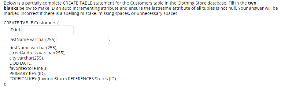 Below is a partially complete CREATE TABLE statement for the Customers