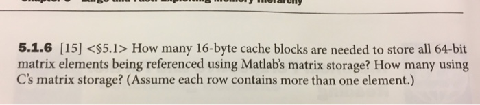otherwise. In this exercise we look at memory locality properties of matrix