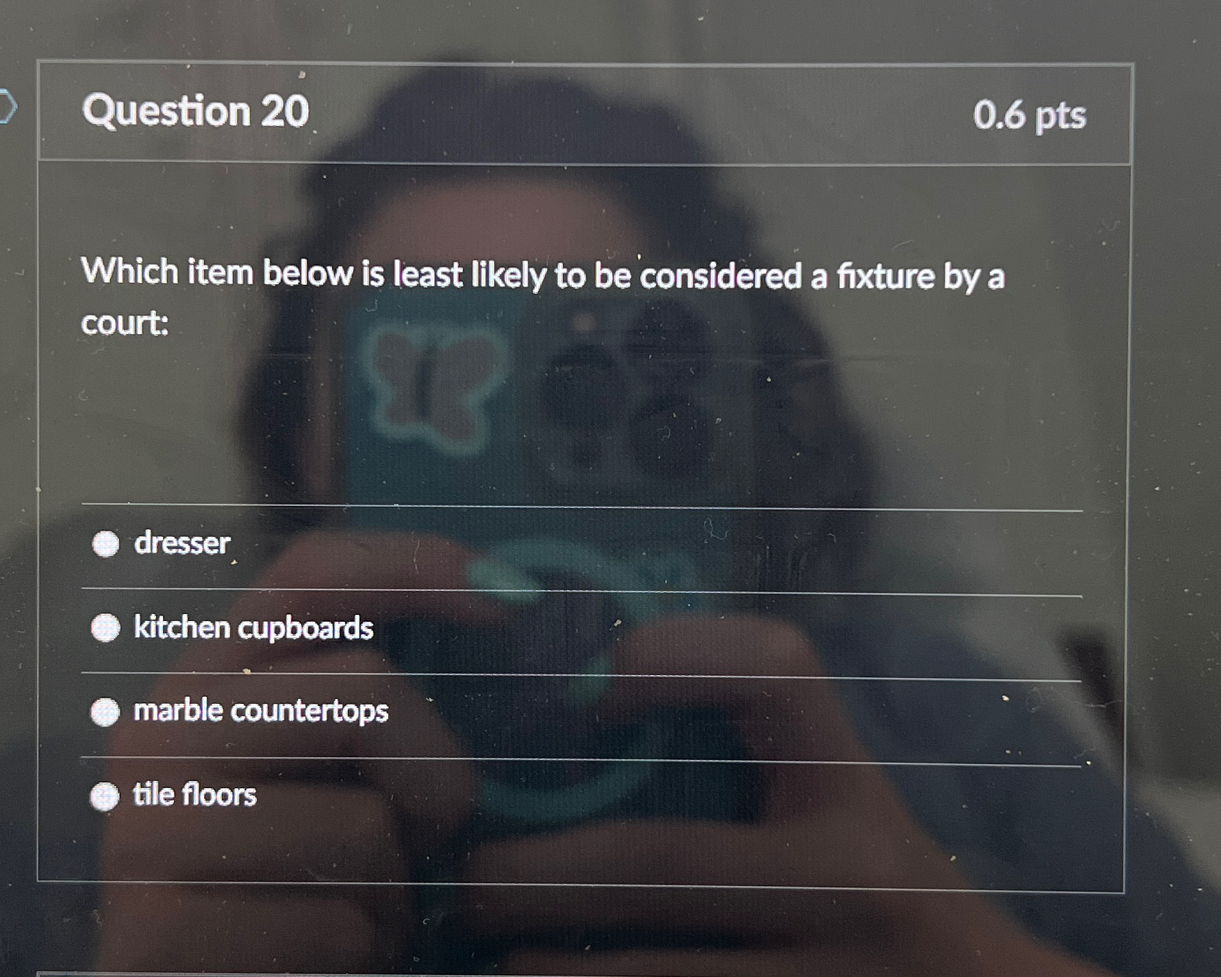  Question 20 0.6pts Which item below is least likely to be