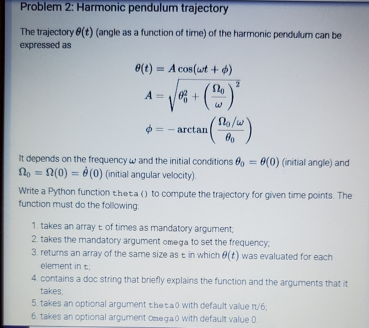  Python Problem 2: Harmonic pendulum trajectory The trajectory (t)(angle as a