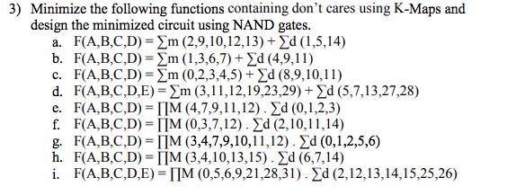 F(A,B,C,D)=Zm(0, 1,2,8,9, 10.11.12. 13, 14, 15) d. F(A,B,C)-2m (1,5,6,7) e. F(A,B,C)-Zm (0,1,2,3,4,5)