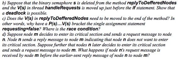  b) Suppose that the binary semaphore s is deleted from the