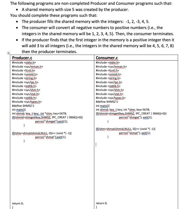  + The following programs are non-completed Producer and Consumer programs such