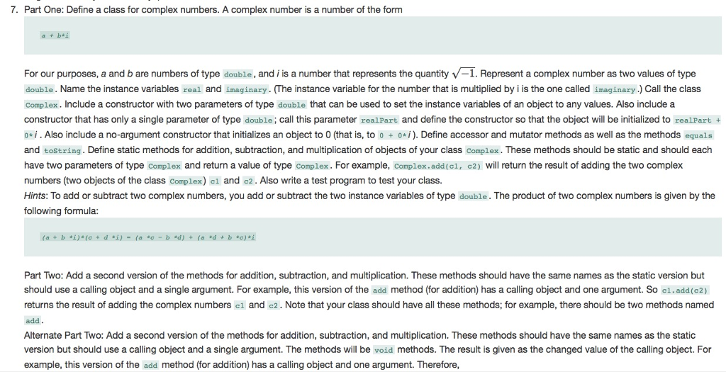  In java 7. Part One: Define a class for complex numbers.