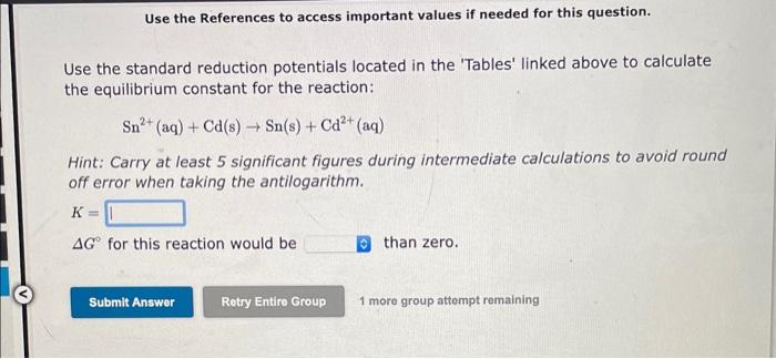 the reaction: Fe2+(aq)+Cd(s)Fe(s)+Cd2+(aq) Hint: Carry at least 5 significant figures during intermediate