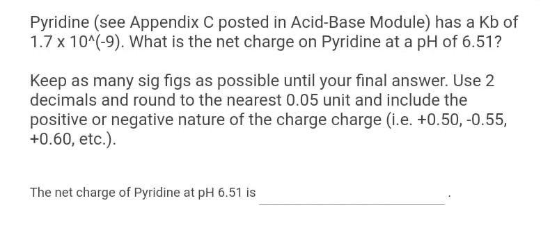 Please solve biochemistry/ionic equilibrium question. Please give step by step solution. Pyridine