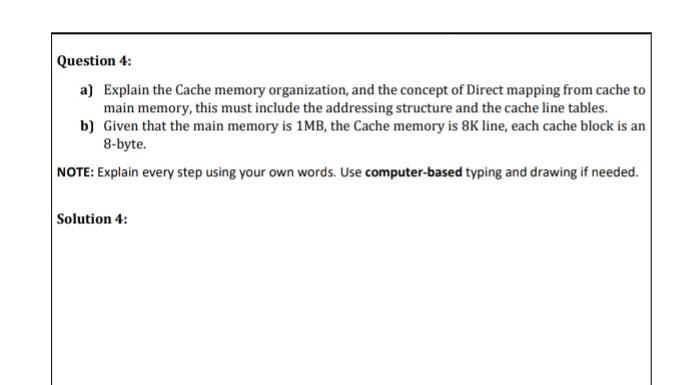 Question 4: a) Explain the Cache memory organization, and the concept