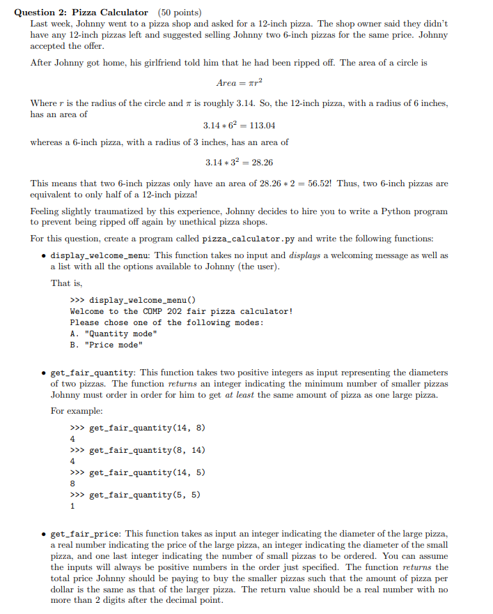 python without loops Question 2: Pizza Calculator (50 points) Last week, Johnny