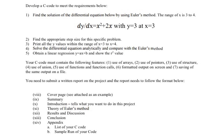  Develop a C-code to meet the requirements 1) Find the solution