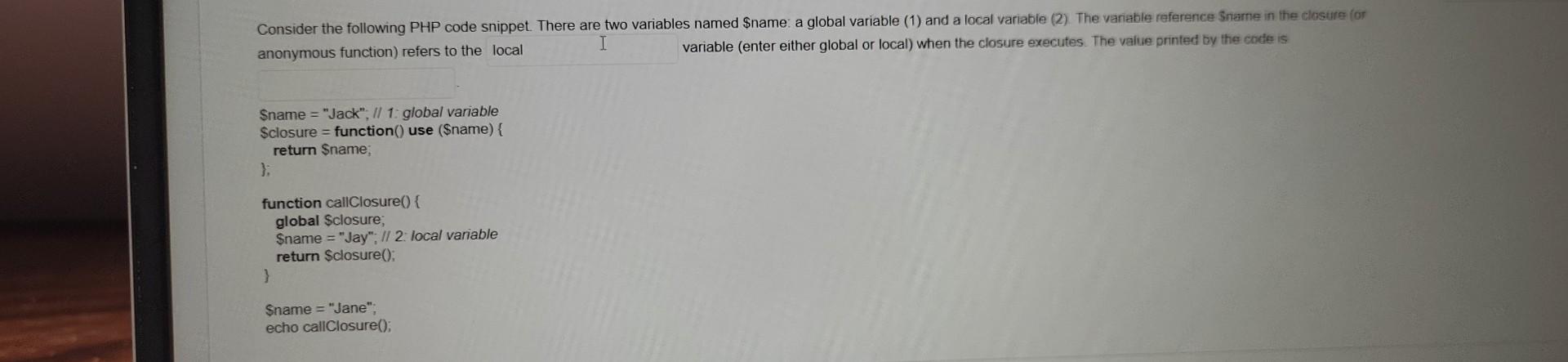  Consider the following PHP code snippet. There are two variables named