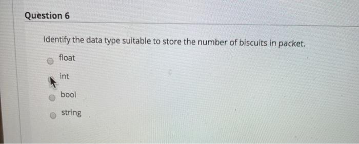  Question 6 Identify the data type suitable to store the number