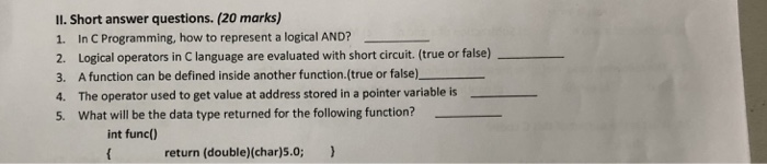  II. Short answer questions. (20 marks) 1. In C Programming, how