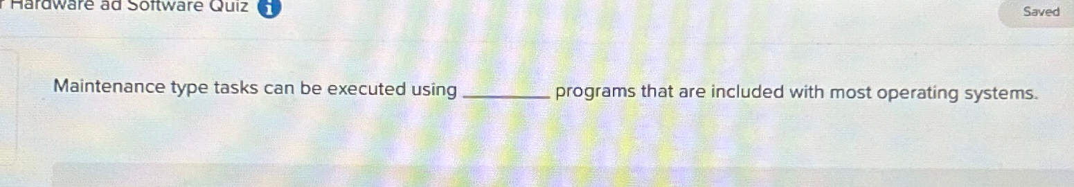  Maintenance type tasks can be executed using programs that are included
