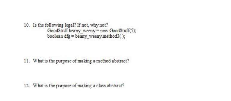 Please answer practice questions using **JAVA** 10. Is the following legal? If