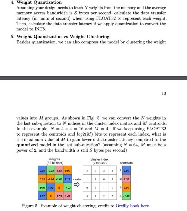  4. Weight Quantization Assuming your design needs to fetch N weights