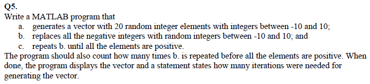 In MATLAB (please type it out -- handwriting is difficult to read):