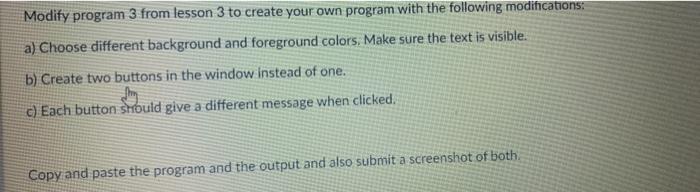  Modify program 3 from lesson 3 to create your own program