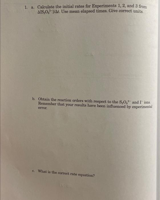 for Experiments 1, 2, and 3 from [S2O82]/t. Use mean elapsed times.