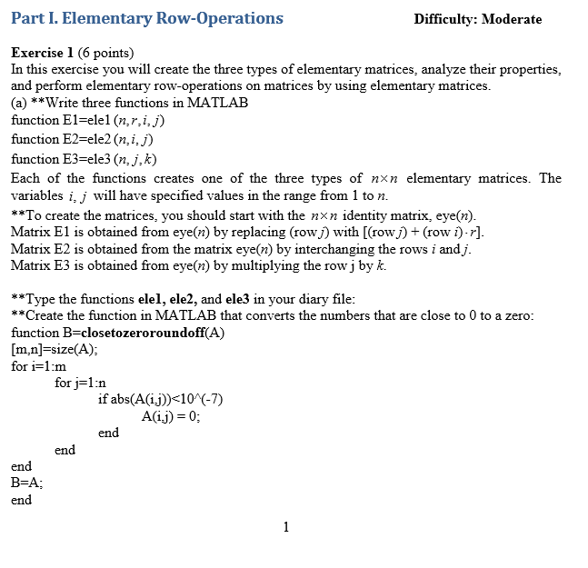PartI. Elementary Row-Operations Difficulty: Moderate Exercise 1 (6 points) In this