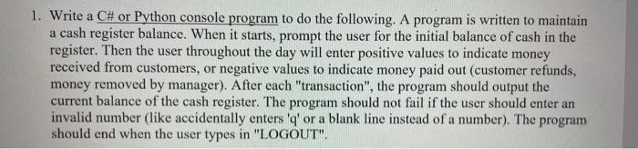  1. Write a C# or Python console program to do the