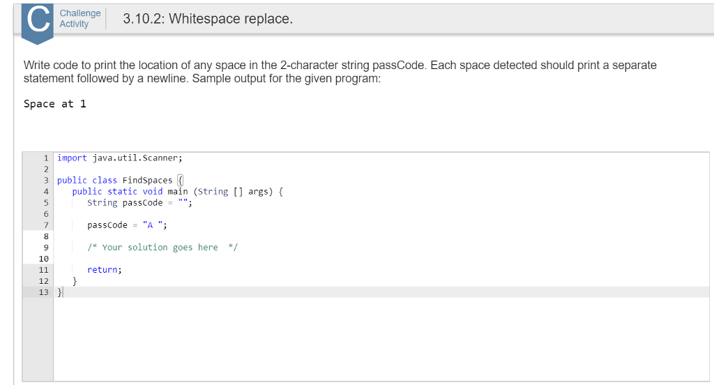  Need to use Character operations such as isWhitespace(c) using JAVA.. chlaltnge3.10.2: