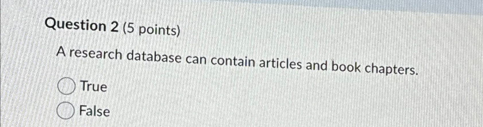  Question 2(5 points) A research database can contain articles and book