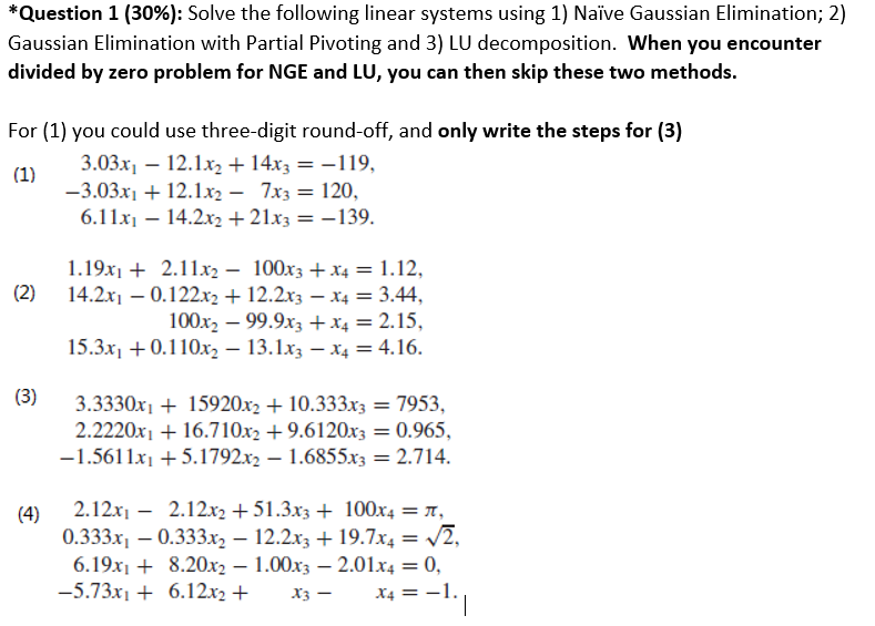  Please use matlab code, thanks *Question 1 (30\%): Solve the following
