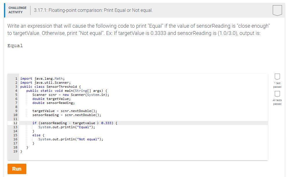 CHALLENGE ACTIVITY 3.17.1: Floating-point comparison: Print Equal or Not equal. Write