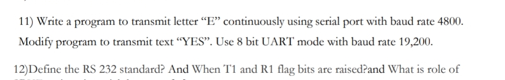  Write a program to transmit letter "E" continuously using serial port