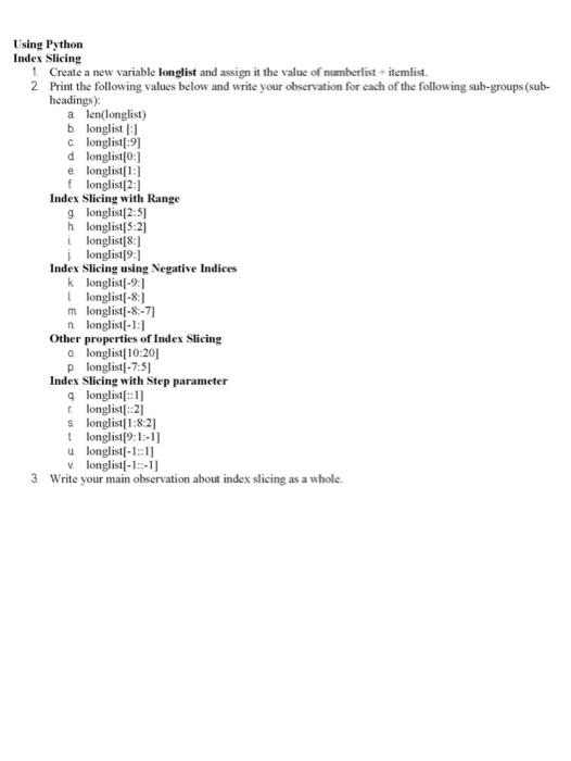 assign the value of (1,2,3,4,5) 2 Print the following values: a numberlist[0]