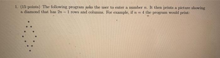  1. (15 points) The following program asks the user to enter