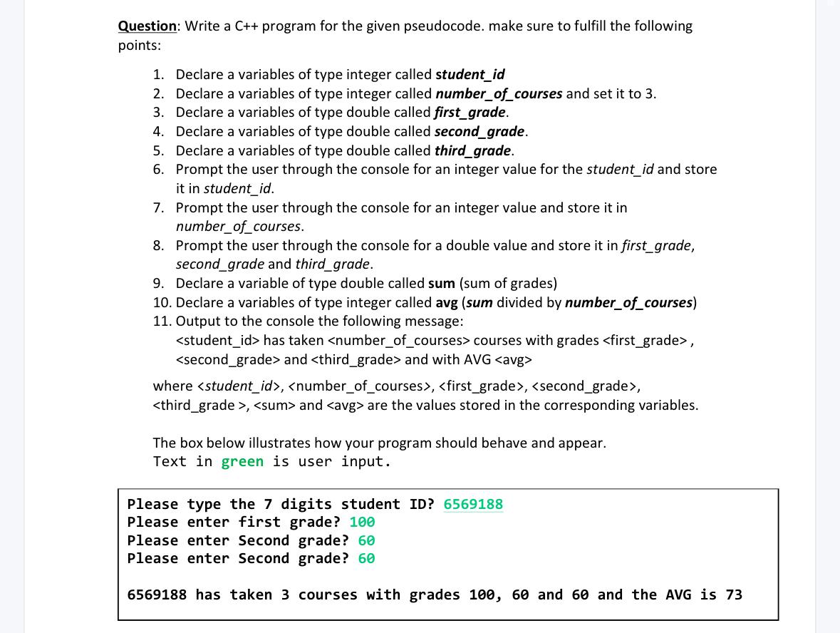  Question: Write a C++ program for the given pseudocode. make sure