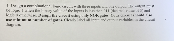  Design a combinational logic circuit with three inputs and one output.