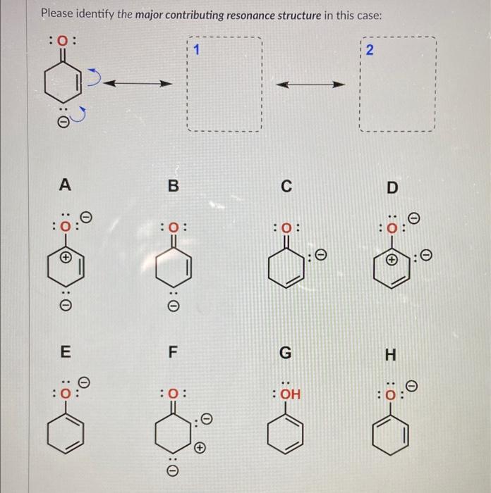  Please identify the major contributing resonance structure in this case: Please